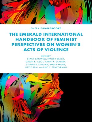 cover image of The Emerald International Handbook of Feminist Perspectives on Women's Acts of Violence